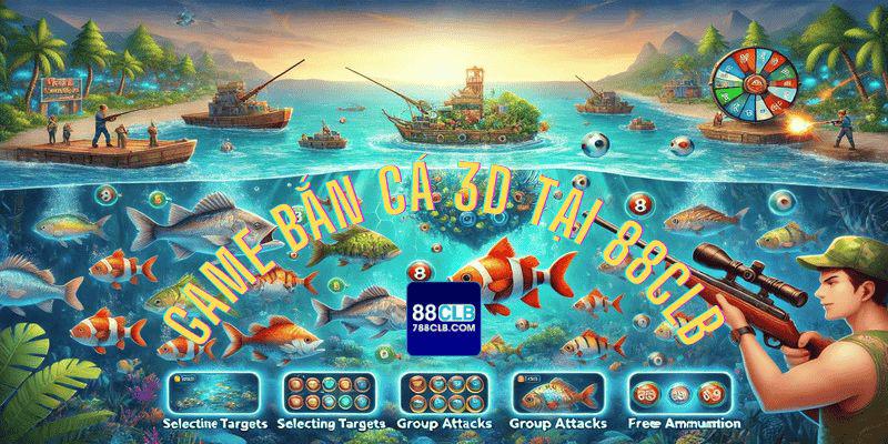 Trải nghiệm game bắn cá 3D đỉnh cao từ các nhà phát hành hàng đầu