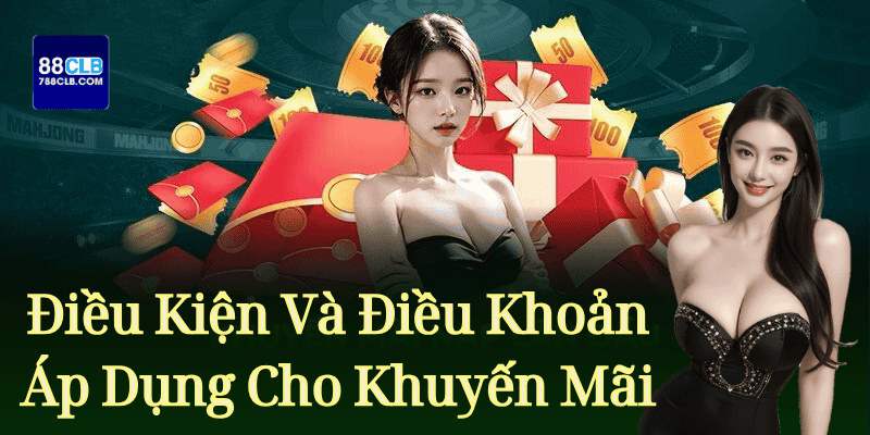 Lưu ý một số điều kiện chương trình khuyến mãi 88CLB