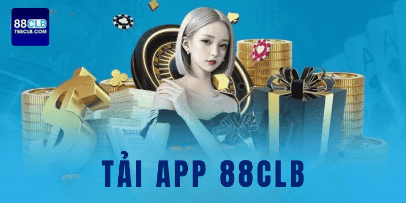 Tải app siêu đơn giản và nhanh chóng tại 88CLB