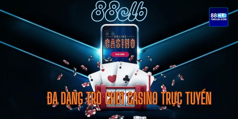 88CLB cung cấp các trò chơi casino phong phú