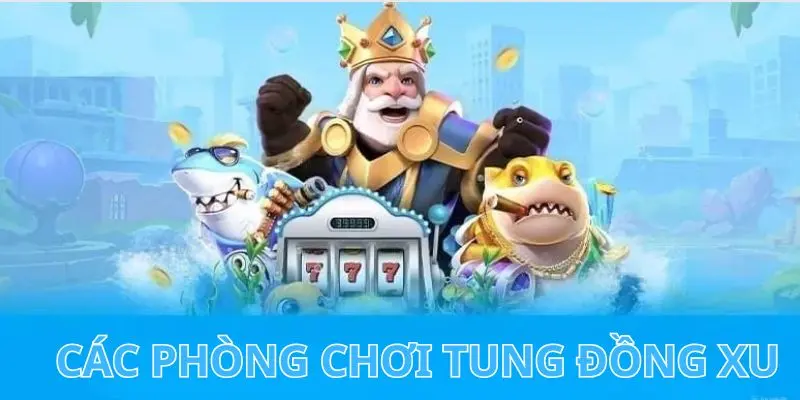 Điểm qua các bàn chơi tại tung đồng xu