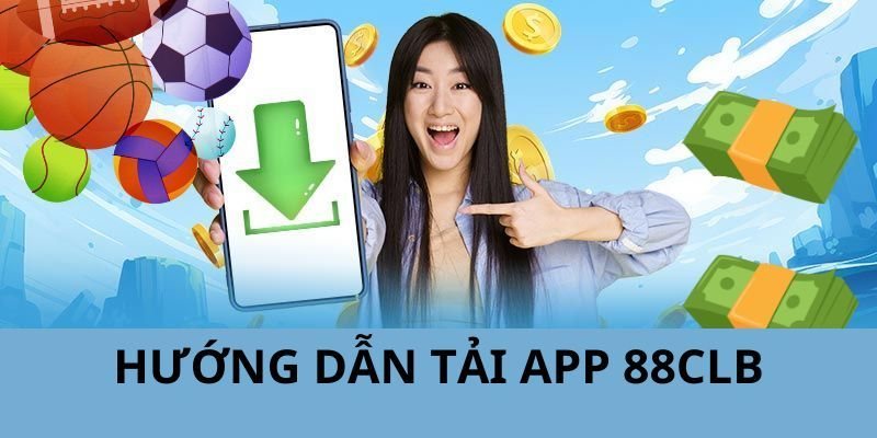 Giải đáp các thắc mắc liên quan quy trình tải app tại 88CLB